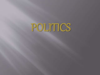 POLITICS
 