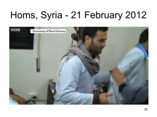 Homs, Syria - 21 February 2012




                             22
 
