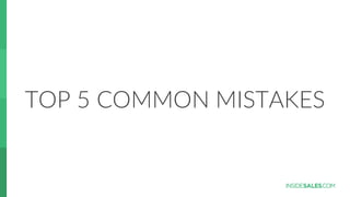 TOP  5  COMMON  MISTAKES
 