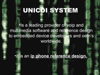 UNICOI SYSTEM ,[object Object],[object Object]