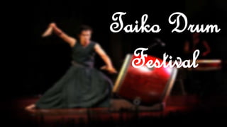 Taiko Drum
Festival
 