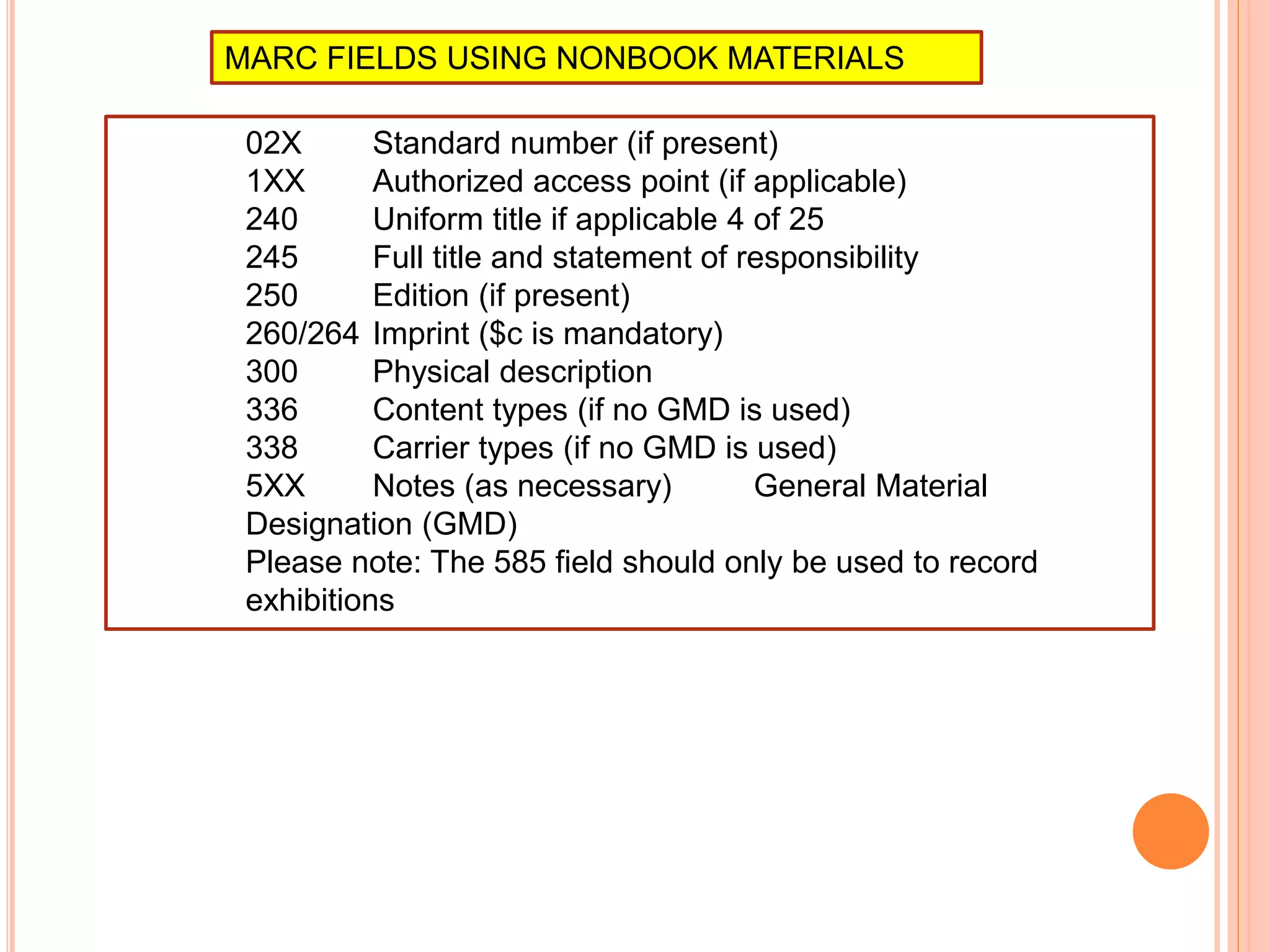 USING MARC FORMAT TO CATALOG NON BOOK MATERIALS