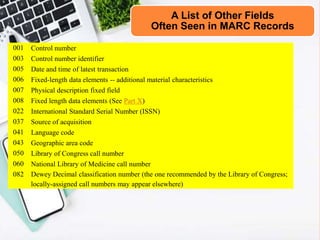 USING MARC FORMAT TO CATALOG NON BOOK MATERIALS