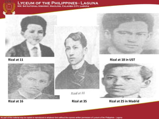 Rizal at 11 Rizal at 18 in UST
Rizal at 16 Rizal at 35 Rizal at 25 in Madrid
 