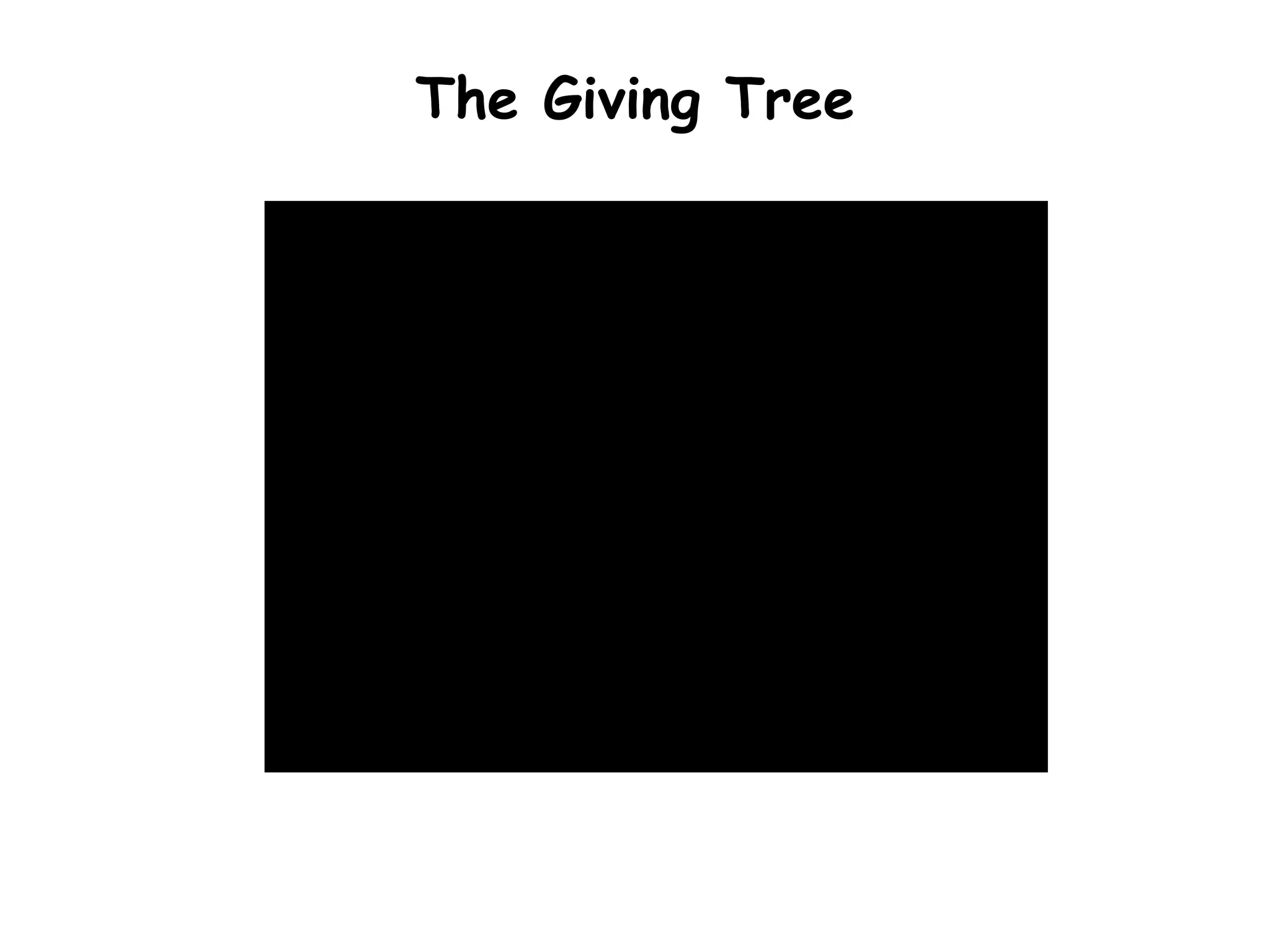 The Giving Tree
 