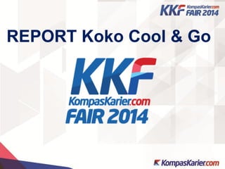 REPORT Koko Cool & Go
 