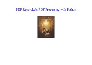 PDF ReportLab: PDF Processing with Python
 