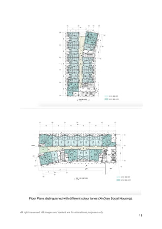 Floor Plans distinguished with different colour tones (XinDian Social Housing).
All rights reserved. All images and content are for educational purposes only.
11
 