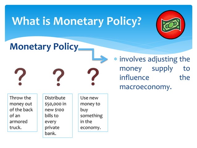 MONETARY POLICY | PPT