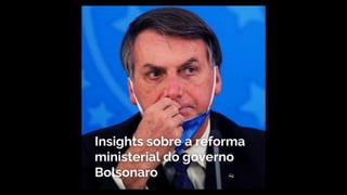 [REPORT] Reforma ministerial do governo Bolsonaro / 2021 - Polis Consulting