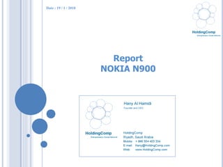 Date : 19 / 1 / 2010




                         Report
                       NOKIA N900
 