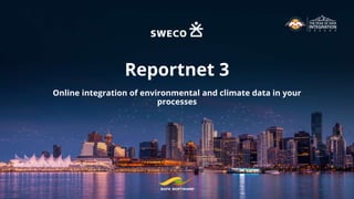 Reportnet 3
Online integration of environmental and climate data in your
processes
 