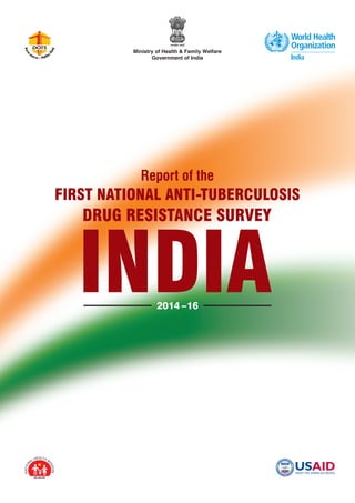 Report of the First National Anti TB Drug Resistance Survey India