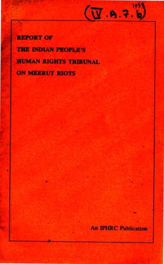 Report of the indian people's human rights tribunal on Meerut riots