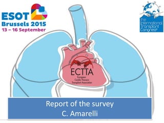 Report of the survey
C. Amarelli
 