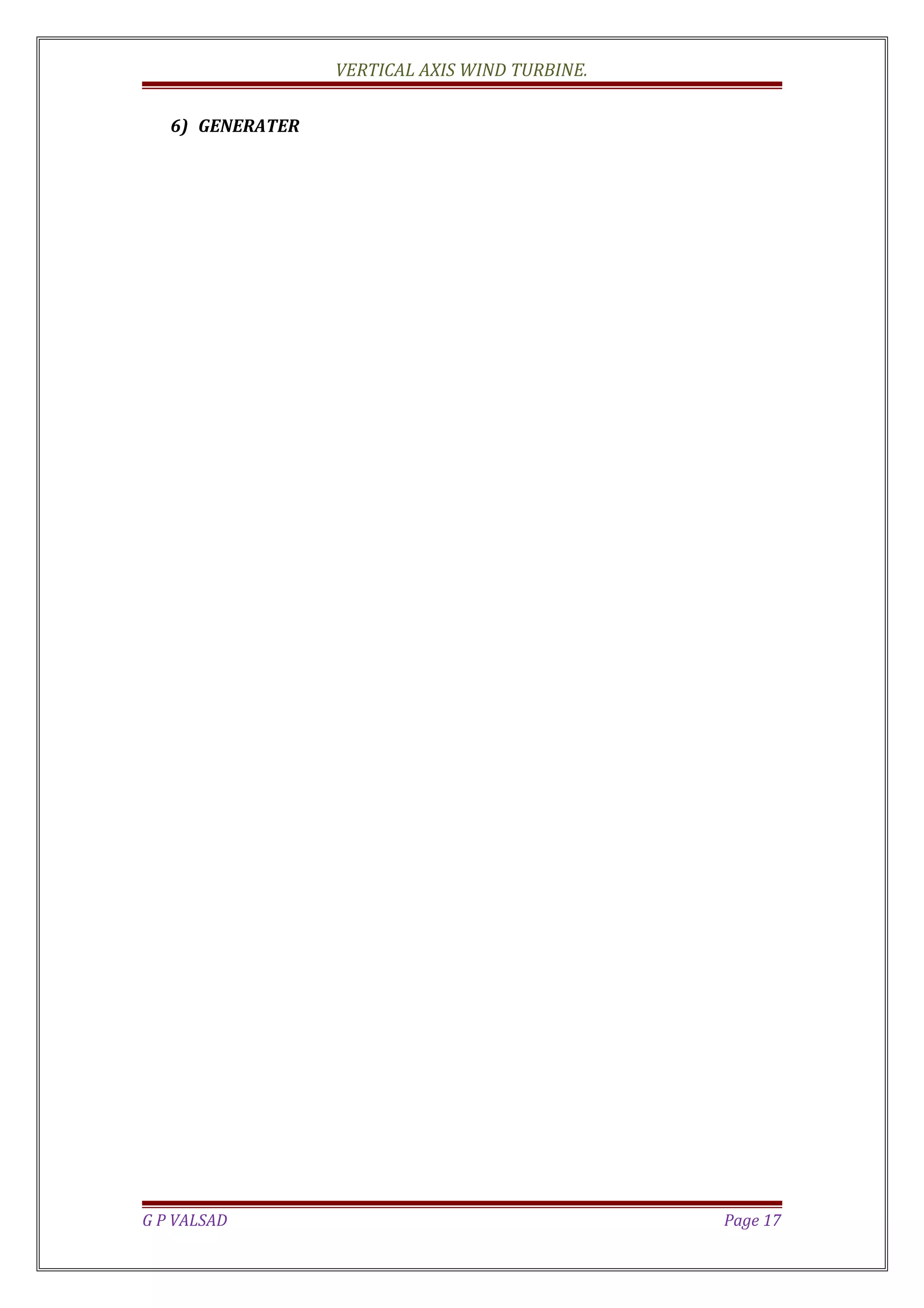 VERTICAL AXIS WIND TURBINE.
6) GENERATER
G P VALSAD Page 17
 