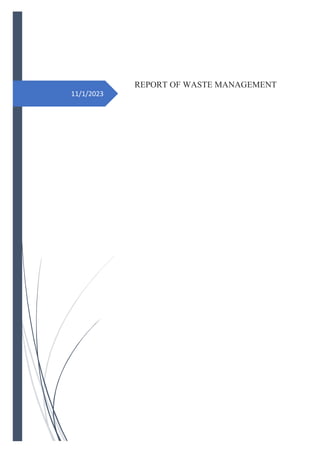 11/1/2023
REPORT OF WASTE MANAGEMENT
 