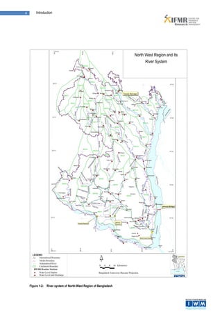 4       Introduction




                                                                  North West Region and Its
                                                                        River System




    Figure 1-2: River system of North-West Region of Bangladesh
 