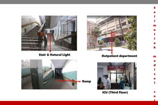 Stair & Natural Light
ICU (Third Floor)
Ramp
Outpatient department
S
a
l
i
m
u
l
l
a
h
m
e
d
i
c
a
l
c
o
l
 