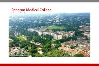 Rangpur Medical Collage
Hospital
 