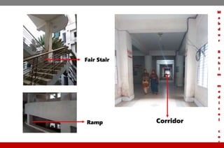 CorridorRamp
Fair Stair
M
a
b
d
u
r
R
a
h
i
m
m
e
d
i
c
a
l
c
o
l
 