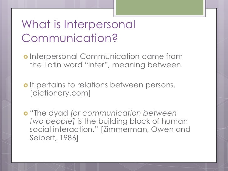 report on interpersonal communication what is interpersonal