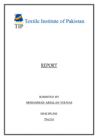 REPORT
SUBMITED BY
MOHAMMAD ARSALAN YOUNAS
DESCIPLINE
TS-(2A)
 