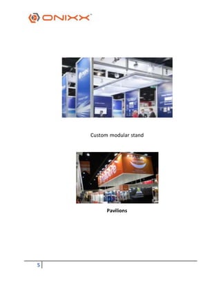 5
Custom modular stand
Pavilions
 