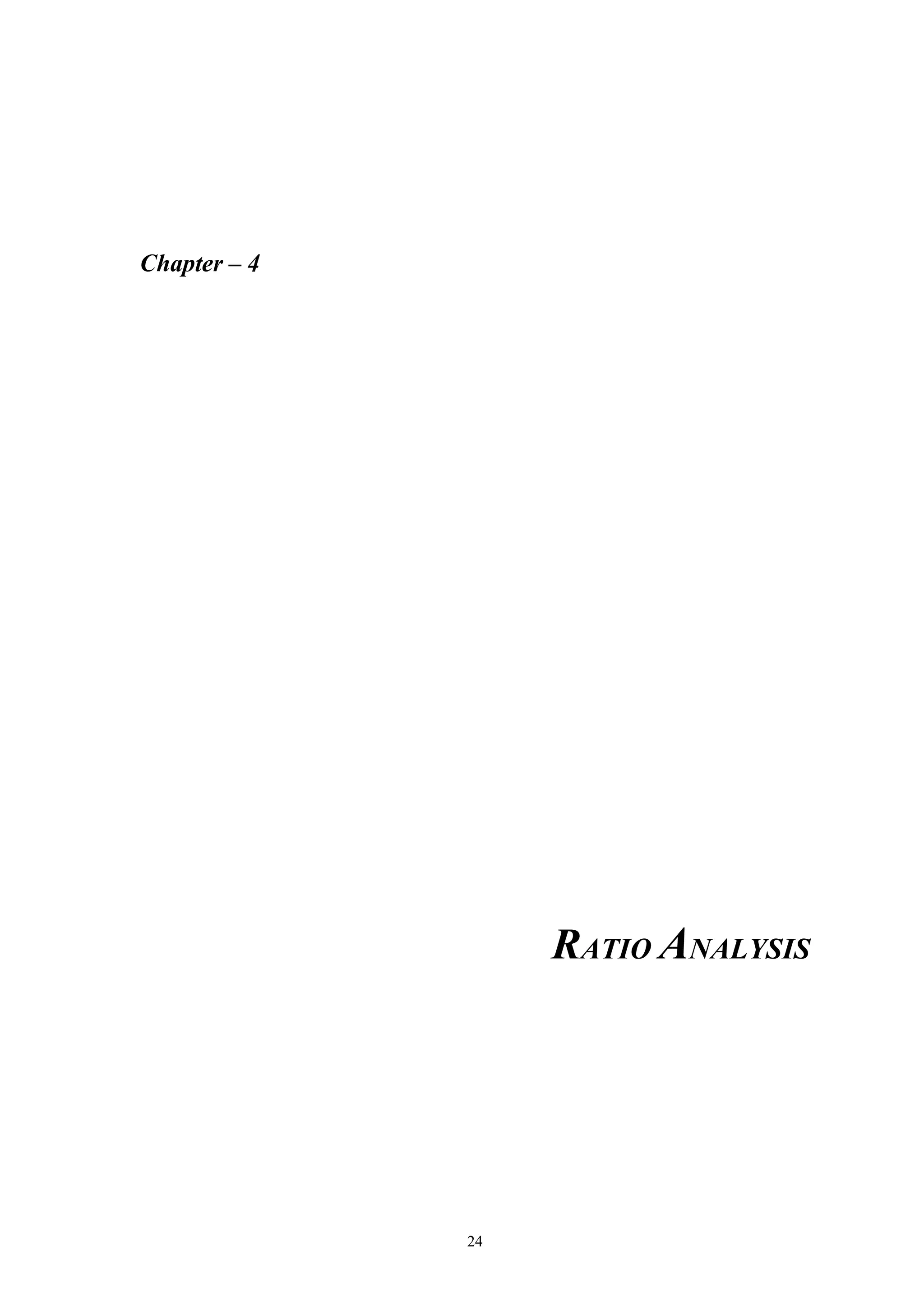 24
Chapter – 4
RATIO ANALYSIS
 