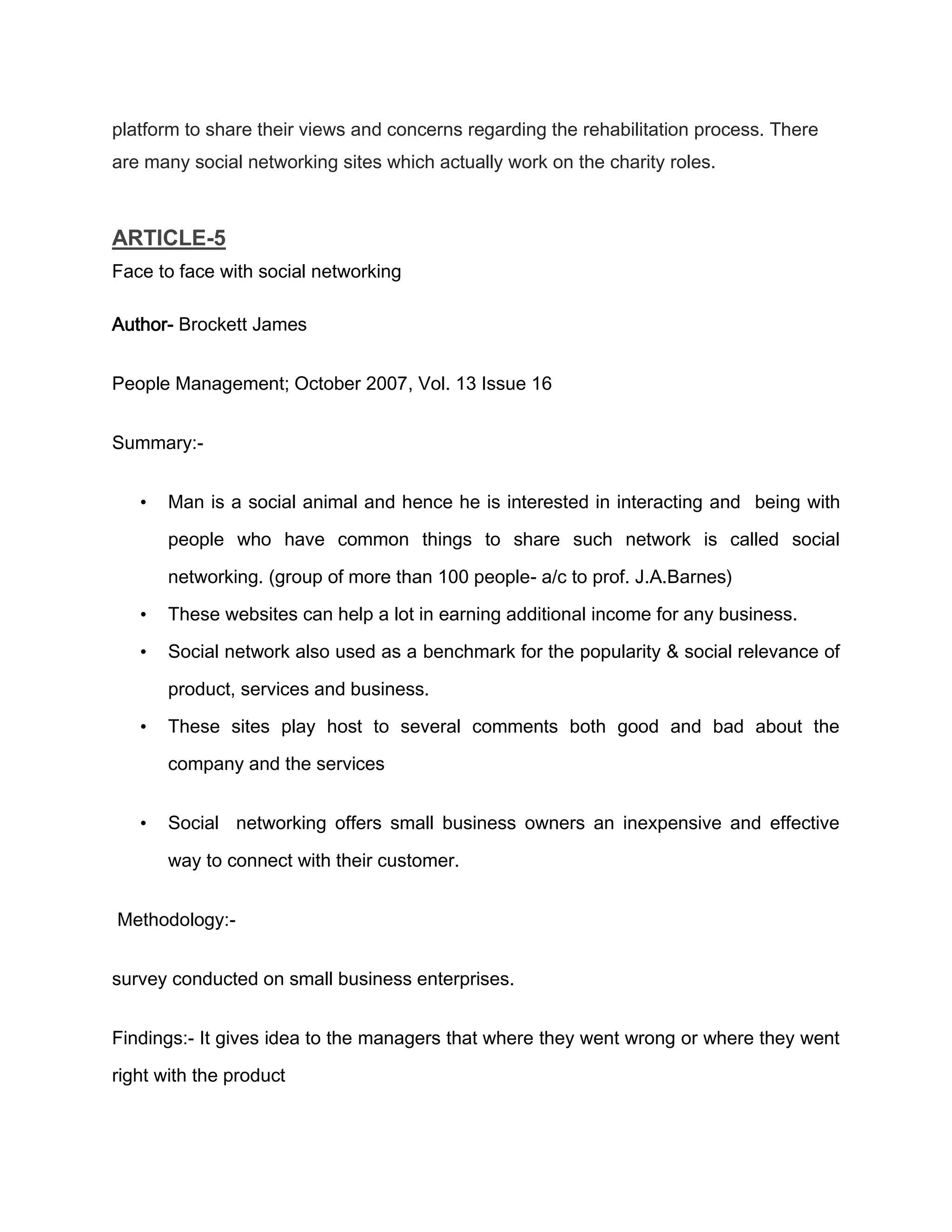 The public display of connections is a crucial component of SNSs. The Friends list contains links to each Friend's profile, enabling viewers to traverse the network graph by clicking through the Friends lists. On most sites, the list of Friends is visible to anyone who is permitted to view the profile, although there are exceptions. 