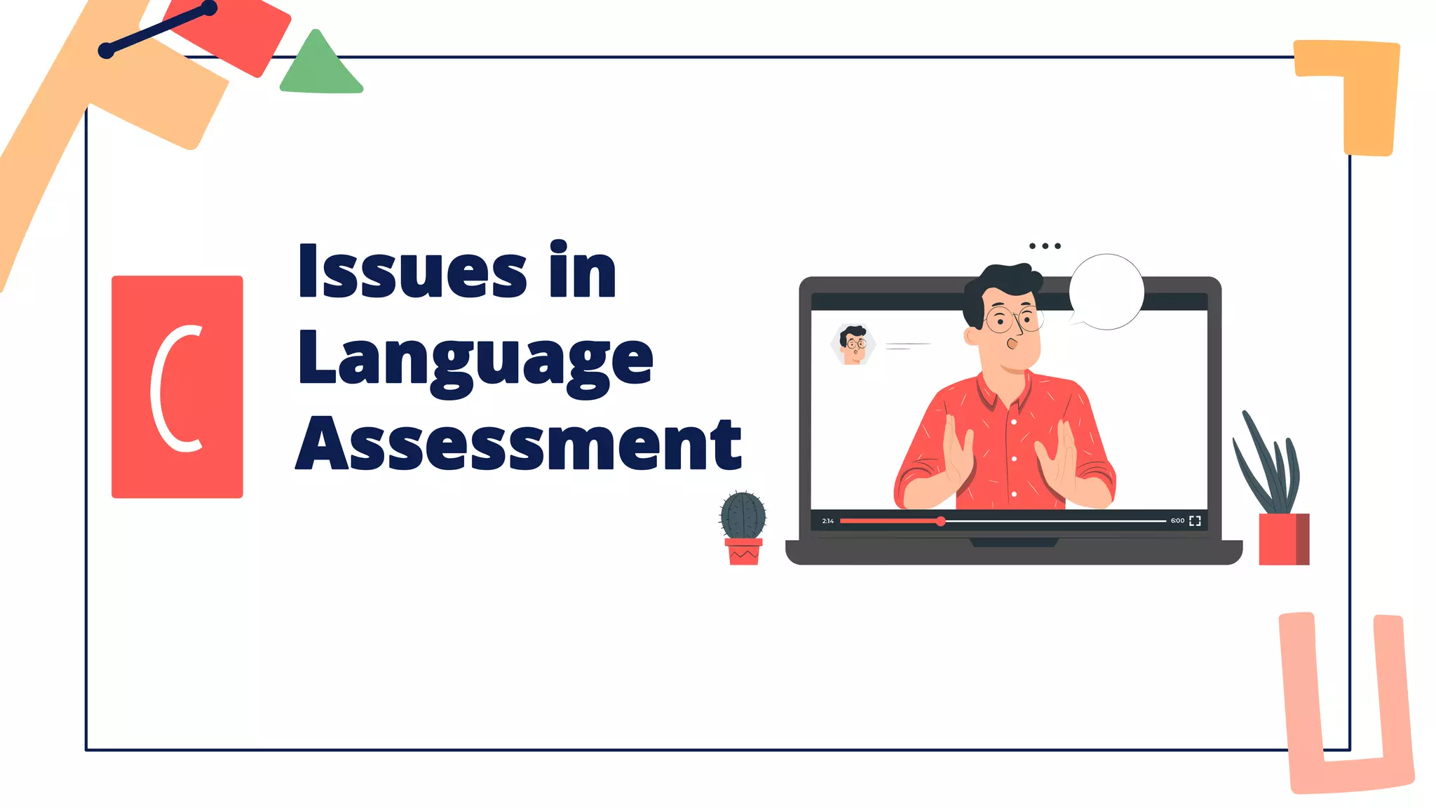 Issues in
Language
Assessment
c
 