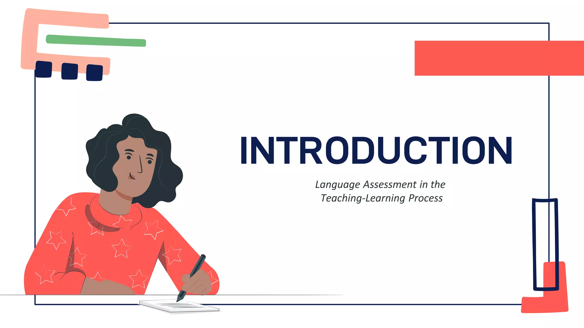 INTRODUCTION
Language Assessment in the
Teaching-Learning Process
 