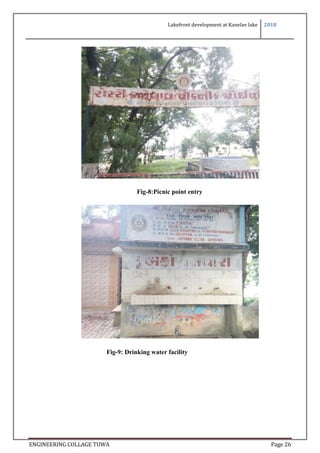 Lakefront development at Kanelav lake 2018
ENGINEERING COLLAGE TUWA Page 26
Fig-8:Picnic point entry
Fig-9: Drinking water facility
 