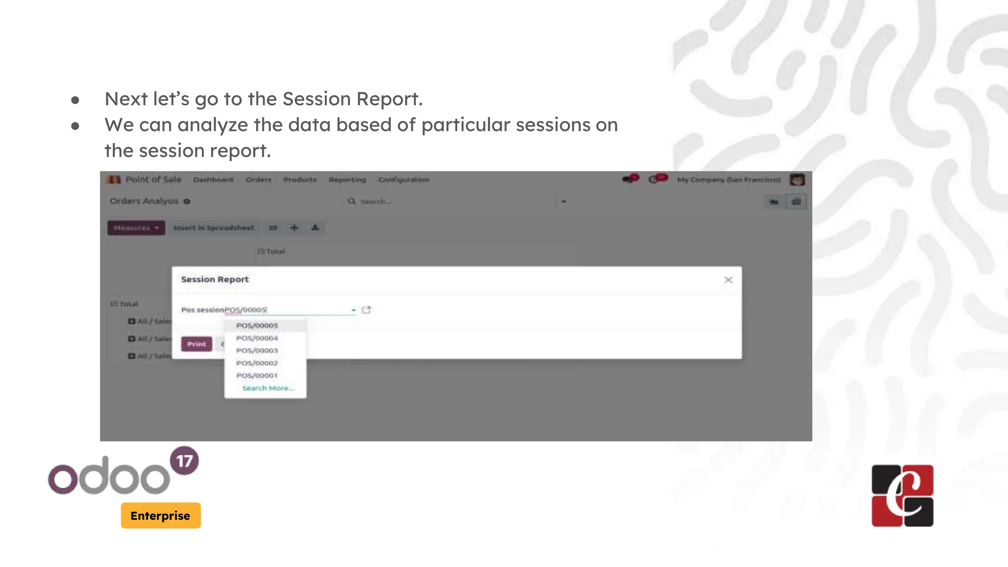 Enterprise
● Next let’s go to the Session Report.
● We can analyze the data based of particular sessions on
the session report.
 