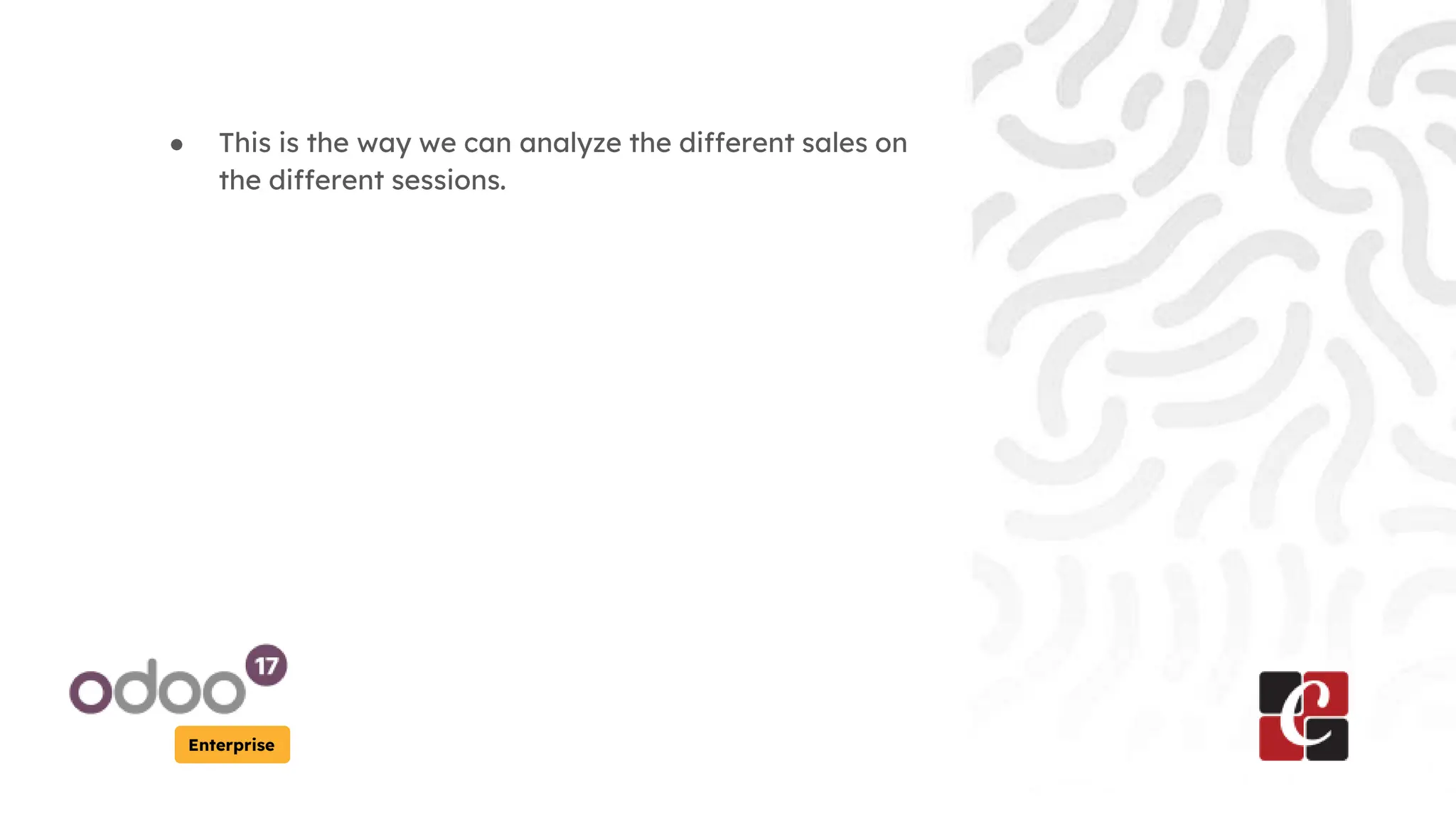 Enterprise
● This is the way we can analyze the different sales on
the different sessions.
 