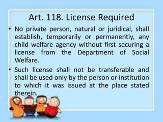 Art. 119. Guiding Principles
• The protection and best interests of the child
or children therein shall be the first and b...