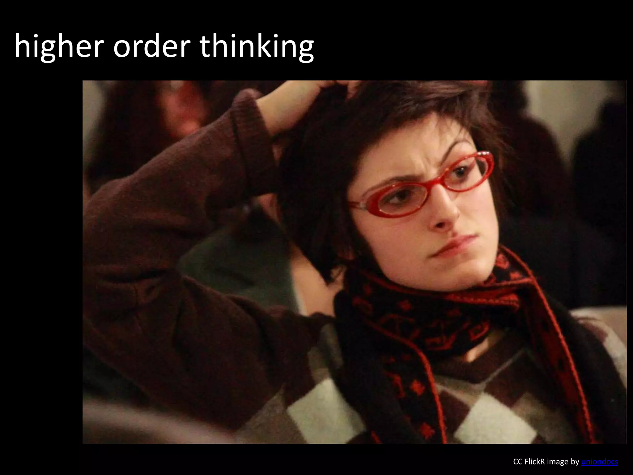 higher order thinking CC FlickR image by uniondocs