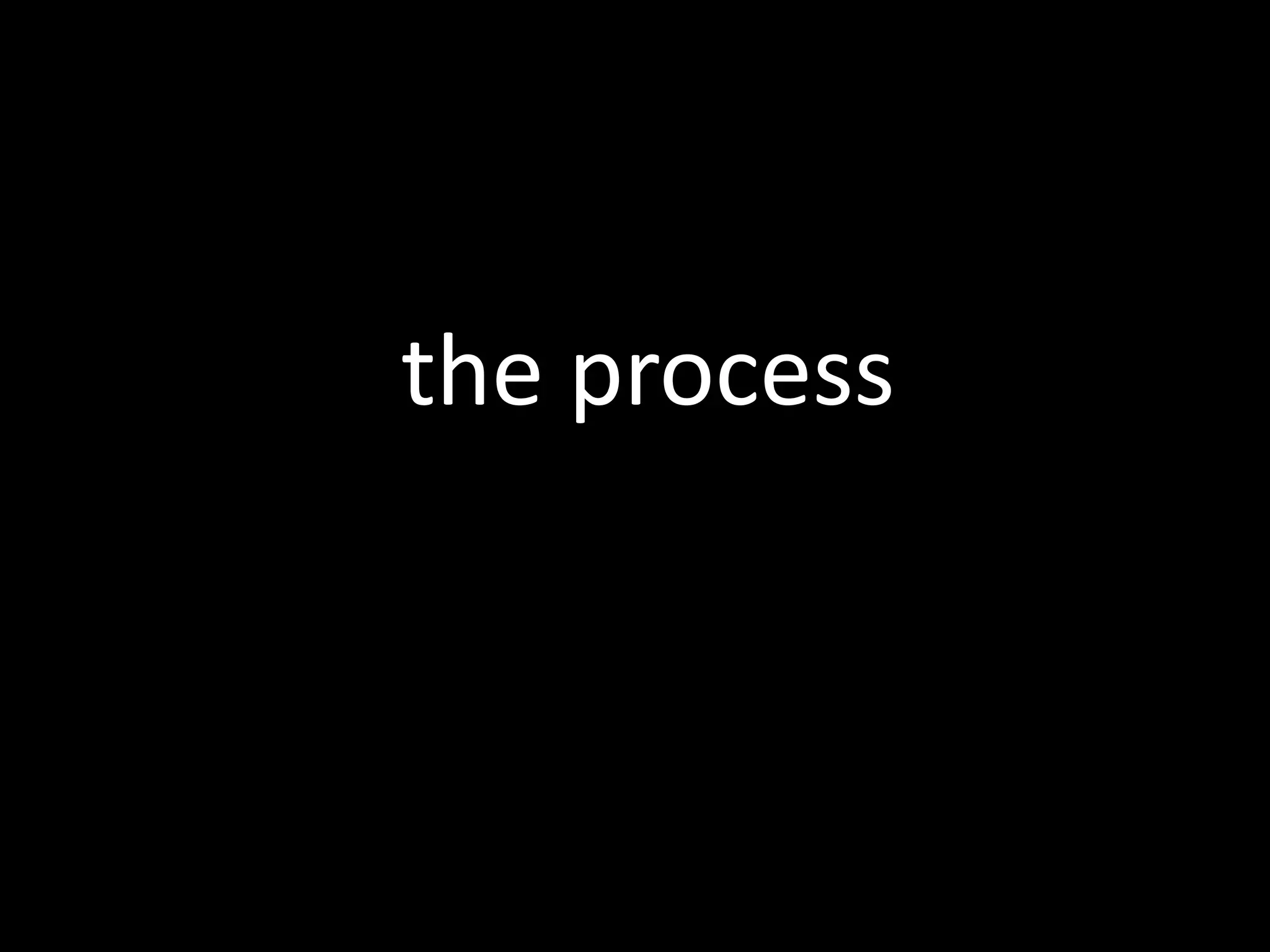 the process