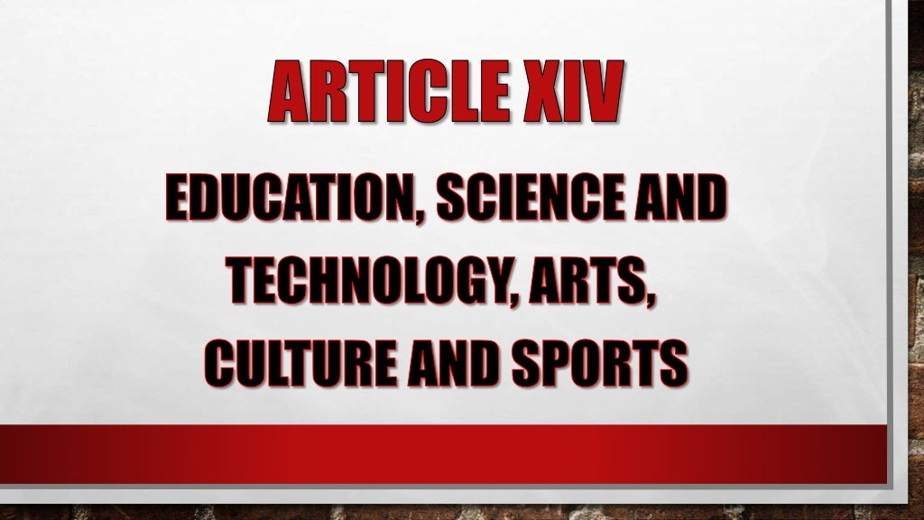 ARTICLE XIV OF THE 1987 PHILIPPINE CONSTITUTION