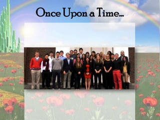 Once Upon a Time…
 