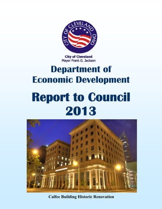 Report to Council
2013
Department of
Economic Development
Calfee Building Historic Renovation
 