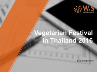Vegetarian Festival
in Thailand 2016
Date: October 2016
 