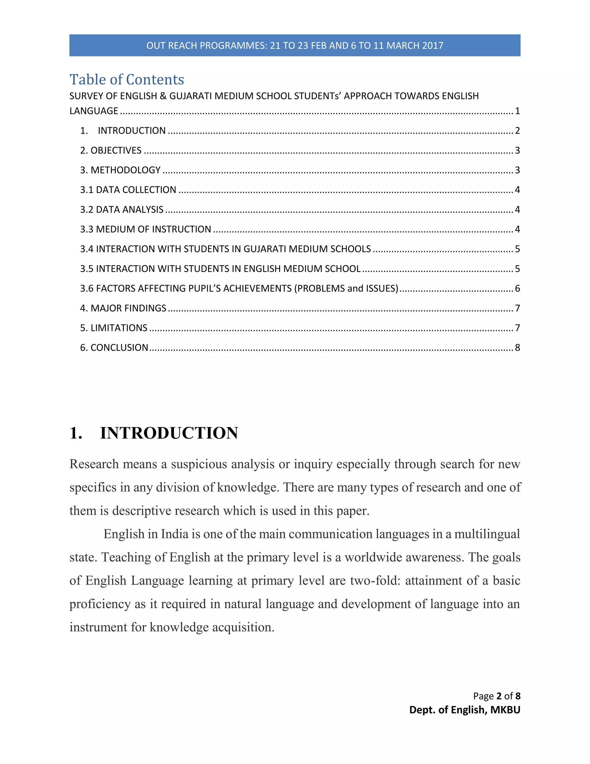 Page 2 of 4
REPORT OF SURVEY OF REACHING HABIT
Objectives of the survey
● To observe reading habits of students of different age groups, genders and
dwelling areas.
● Do the institutes have library facilities? even in rural schools?
● Students’ familiarity and fondness towards Literature (in mother tongue)
Research Observations:
●
Library Facility: All the institutes which we have visited has library facility. The quality can
differ with the areas. From the survey, we come to know that students are not using it
regularly though they have facility.
● Habit of reading news paper: Habit of reading news papers differs from their age. Most
of the students who are above the age of 16 are reading news paper daily. Still some of
 