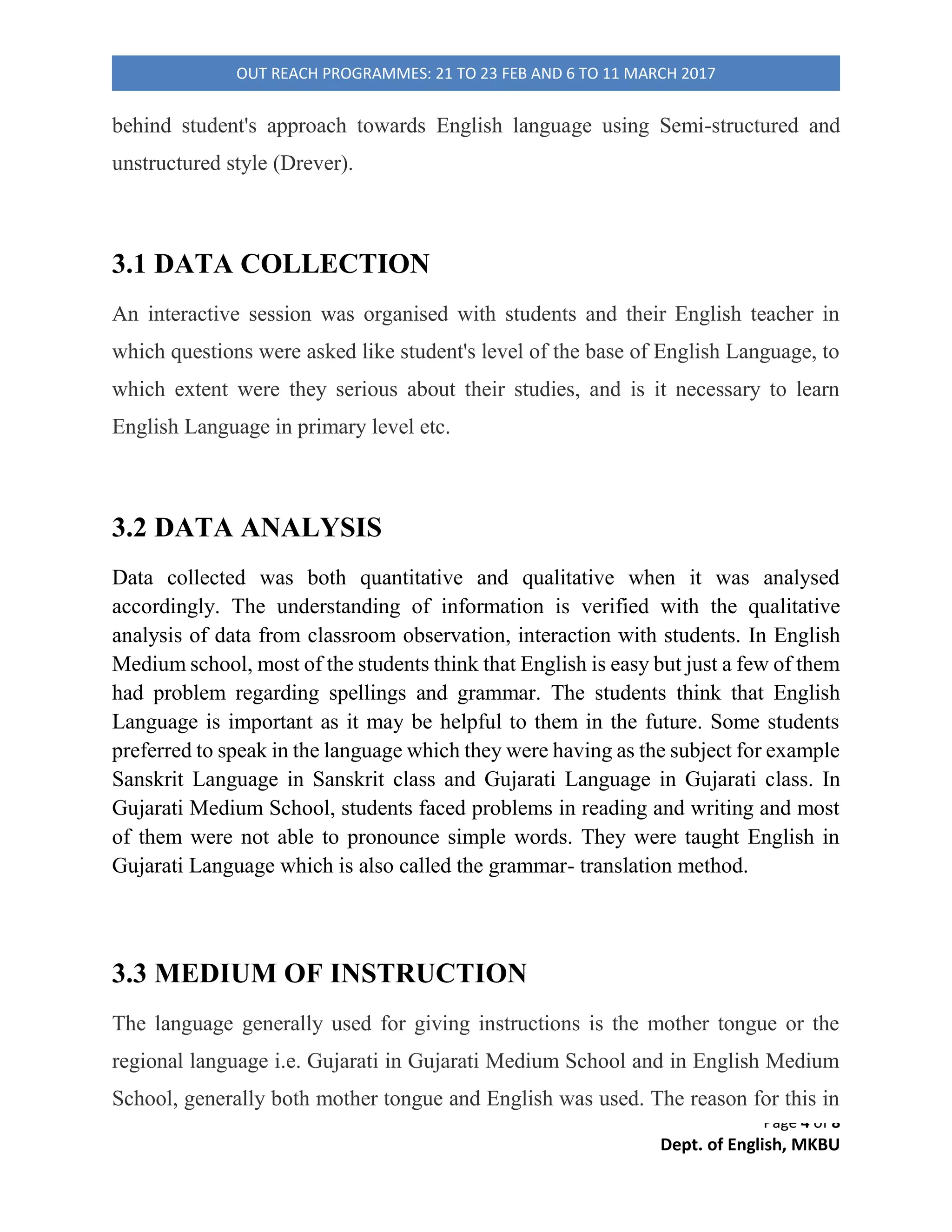Page 4 of 4
REPORT OF SURVEY OF REACHING HABIT
● T.V. and Films: In the survey form the questions about their favorite serial and movie is
also included. All the students, except very few, have answered the question about it.
The popular serial among students from age group 14 to 16 is CID and Taarak Mehta Ka
Ooltah Chashmah is liked by some students of various age groups. With this survey, our
perception that only girls used to watch serials becomes wrong, Even boys also used to
watch serials. Some popular movies among them are Bahubali, Dangal and salman
khan movies. There are very few students whose favorite movies are like Taare Zamin
par, 3 Idiots, which are critically acclaimed and appreciated.
Findings and Conclusion:
With keeping in mind all the limitations, the survey follows the conclusion like,
● Students are reading news paper and accept this they are only familiar with their syllabus
oriented books and reading.
● Rural areas of Gujarat is lacking fondness for literature.
● We have developed economically and have all the facilities like electricity, tv, mobile and
many more, even library, but use of library and our interest in books and literature is not
developed. Students are lacking familiarity and fondness for reading and literature is
completely invisible in comparison to popular tv shows and movies. Students are
knowledgeable about popular tv shows and old and new films but not knowing great
fictions of gujarati literature.
 