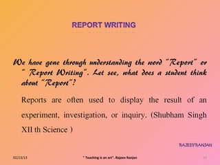 02/13/13   " Teaching is an art". Rajeev Ranjan   10
 