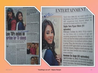 02/13/13   " Teaching is an art". Rajeev Ranjan   18
 