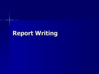 Report Writing 