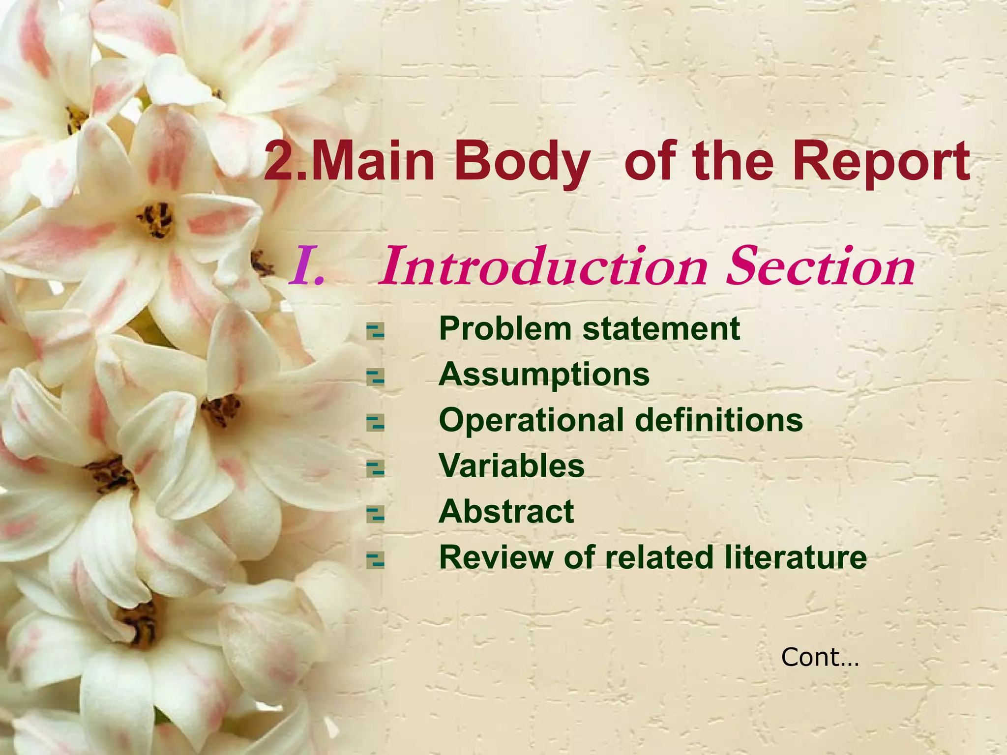 2.Main Body  of the Report Introduction Section Problem statement Assumptions Operational definitions Variables Abstract Review of related literature Cont… 