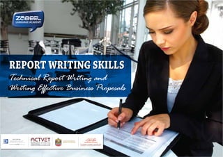 Technical Report Writing and
Writing Effective Business Proposals
REPORT WRITING SKILLS
 