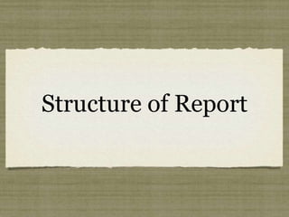 Structure of Report

 